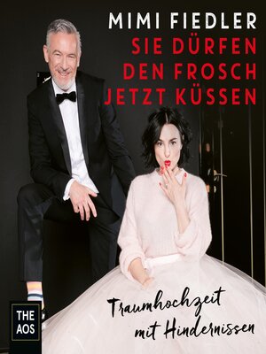 cover image of Sie dürfen den Frosch jetzt küssen--Traumhochzeit mit Hindernissen